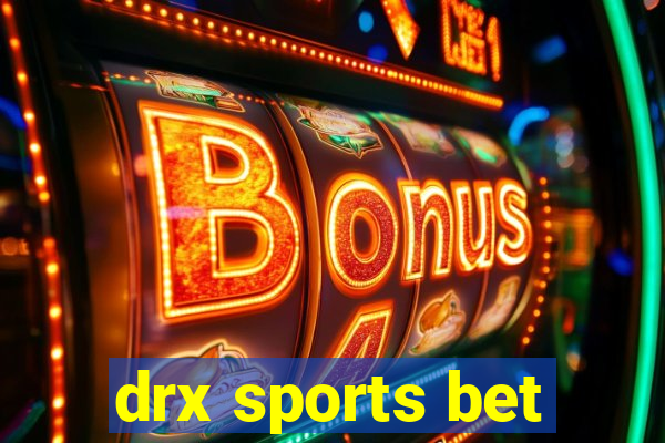 drx sports bet